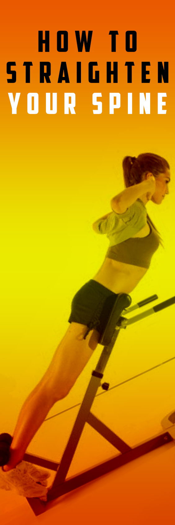 How to Straighten Your Spine