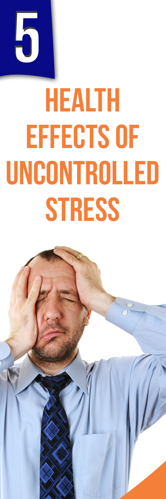 5 Health Effects Of Uncontrolled Stress 5-health-effects-of-uncontrolled-stress
