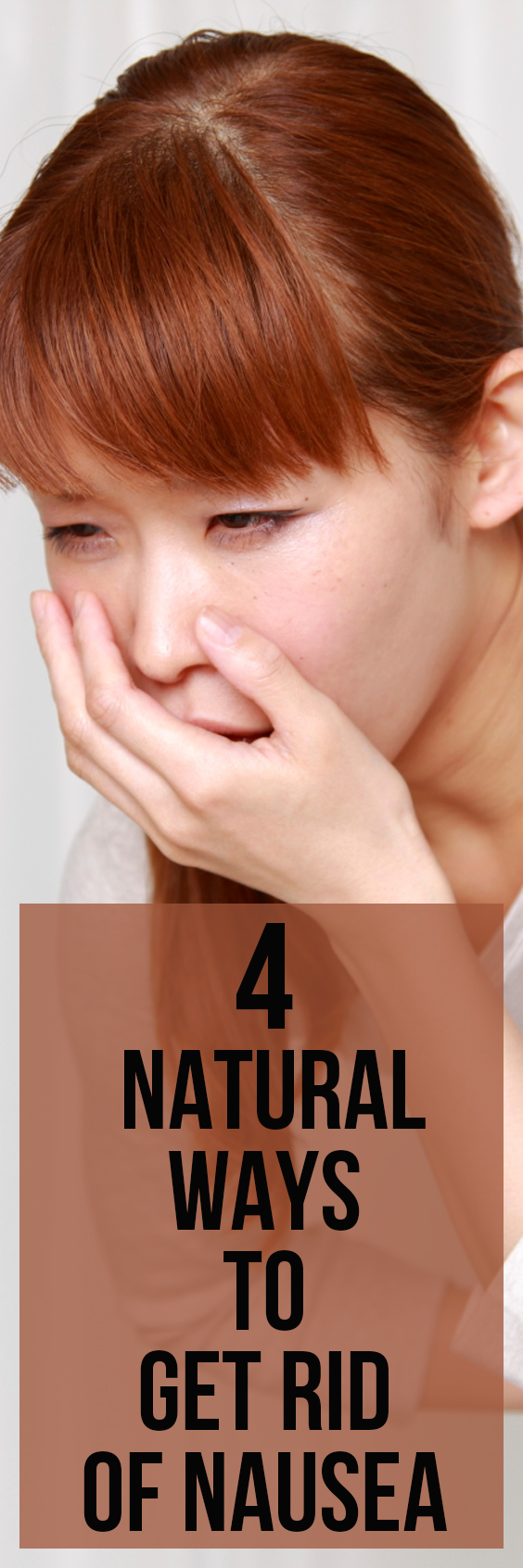 4 Natural Ways to Get Rid of Nausea