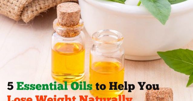 5 Essential Oils to Help You Lose Weight Naturally