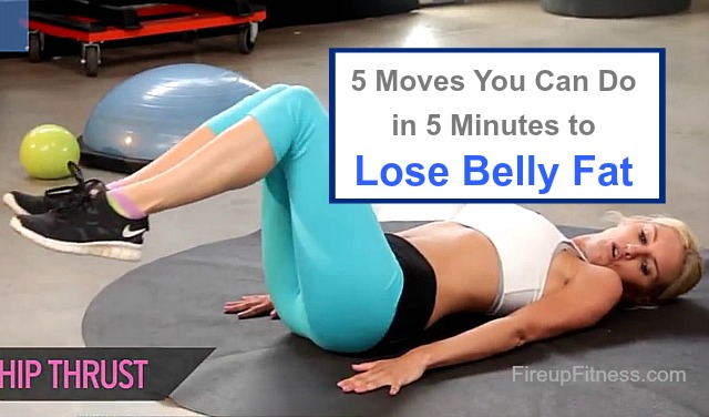 5 Moves You Can Do in 5 Minutes to Lose Belly Fat