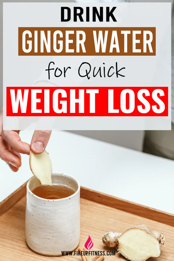Drink ginger water for quick weight loss