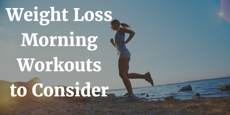 12 Weight Loss Morning Workouts to Consider