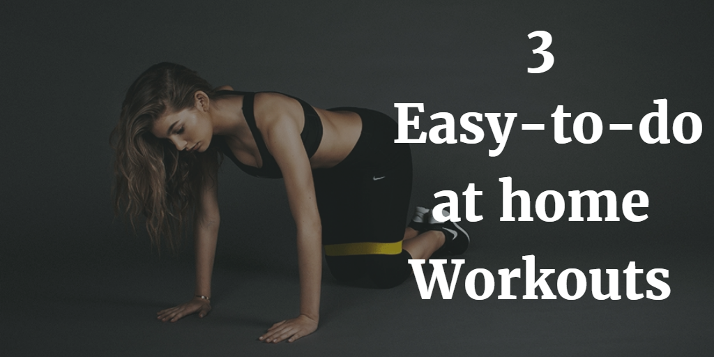 3 Easy-to-do-at-home Workouts