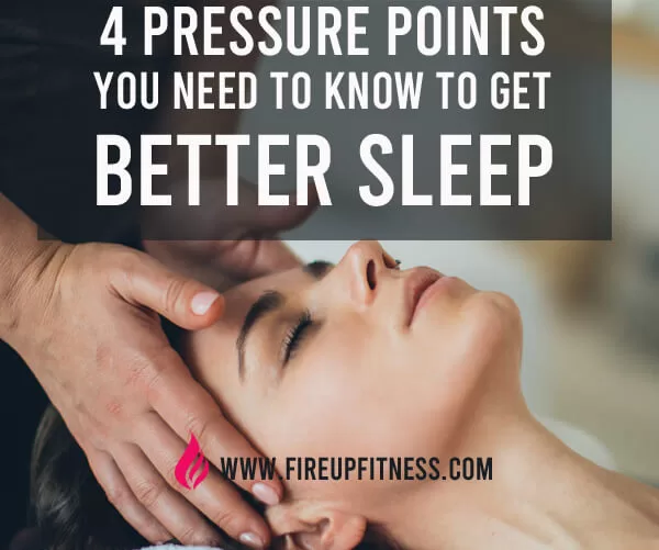 4 Pressure Points You Need To Know To Get Better Sleep