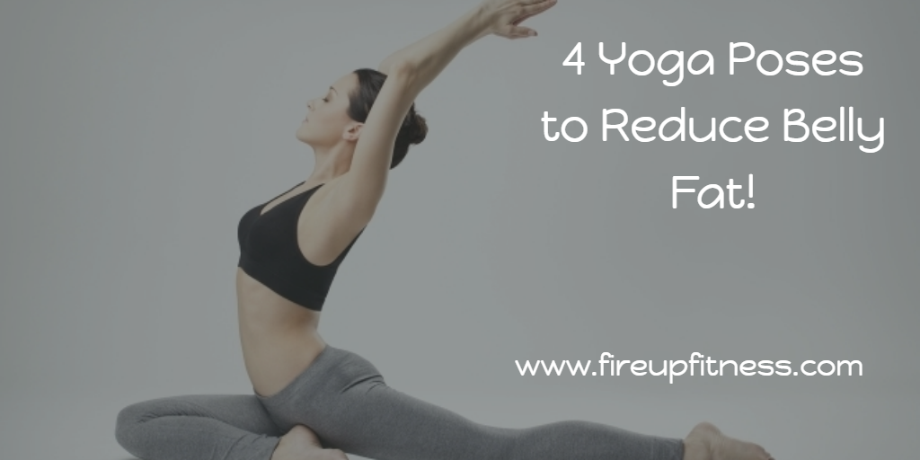 4 Yoga Poses to Reduce Belly Fat!