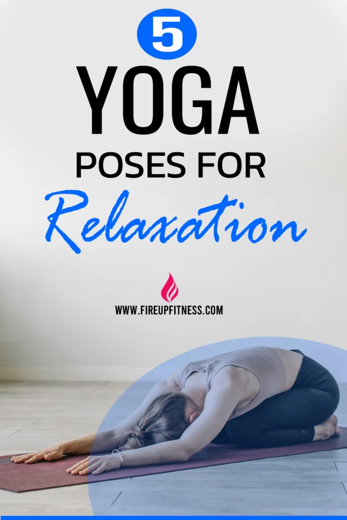 5 Yoga Poses for Relaxation