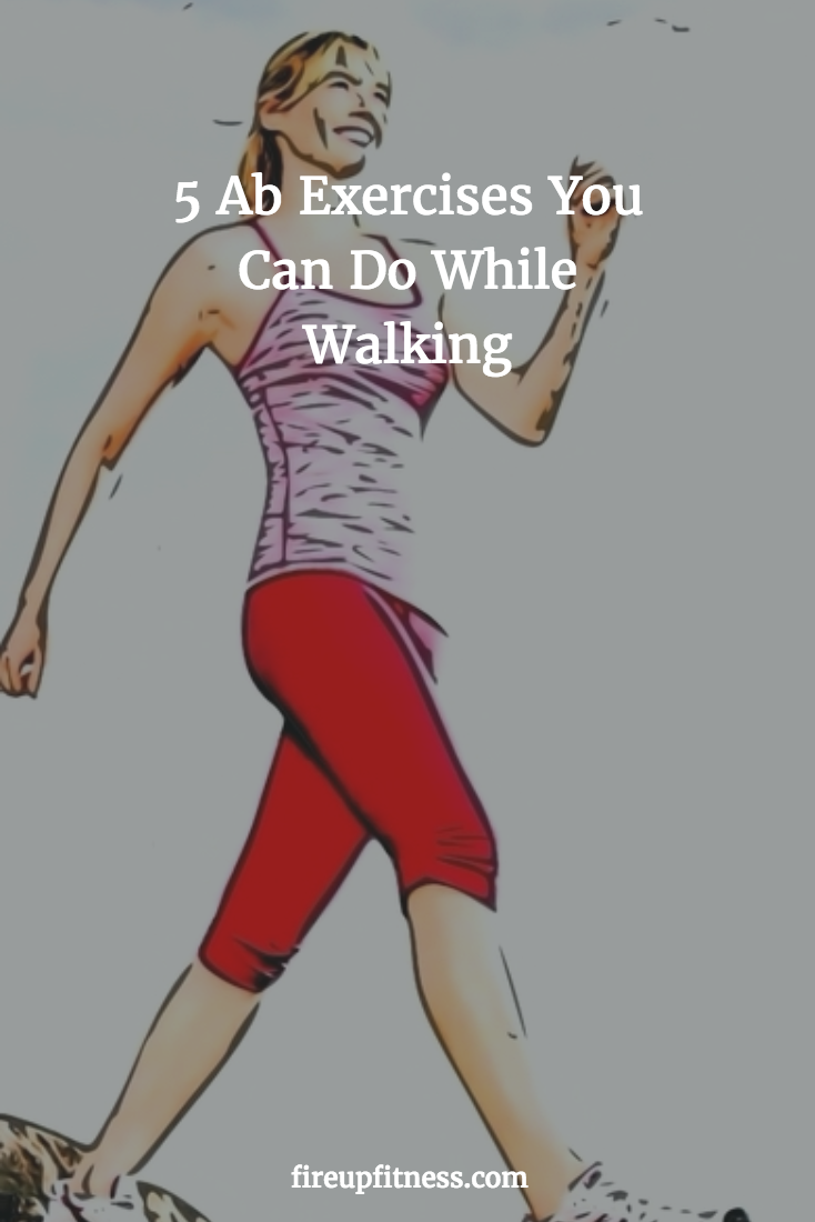 5 Ab Exercises You Can Do While Walking