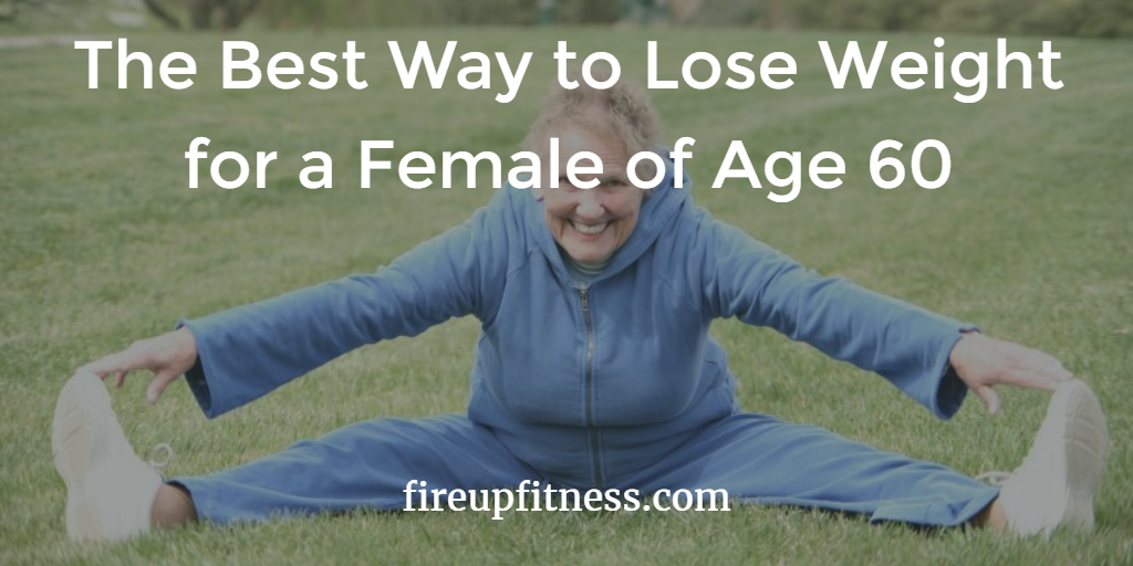 4 Best Ways to Lose Weight for a Female of Age 60