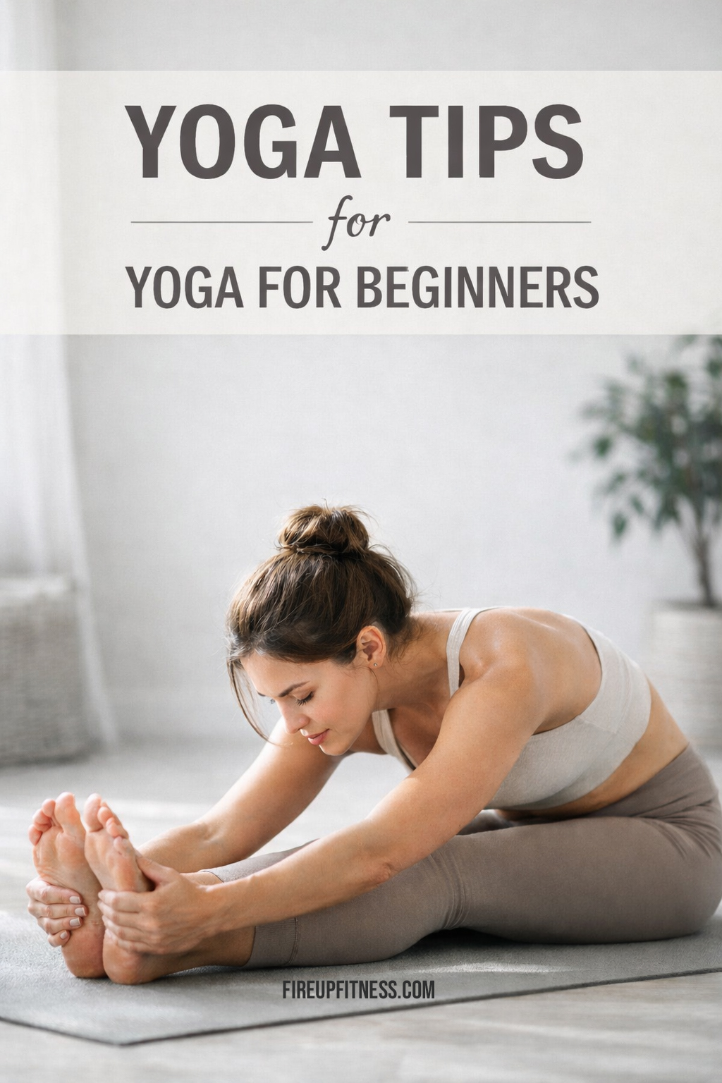 Yoga Tips and Yoga for Beginners - Start with Confidence
