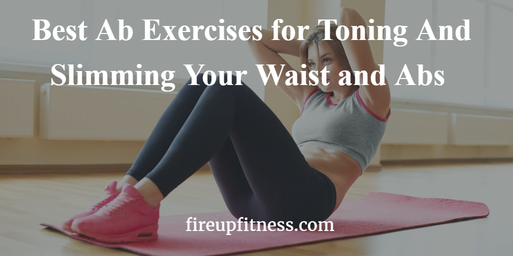 best ab exercises for toning and slimming your waist fb