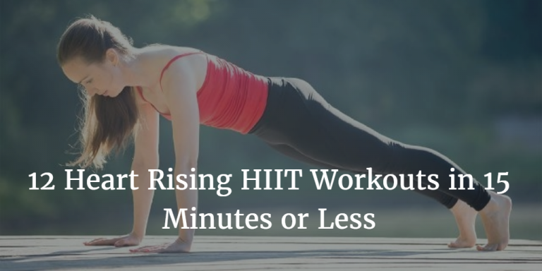 10 HIIT Workouts To Do In 15 mins Or Less