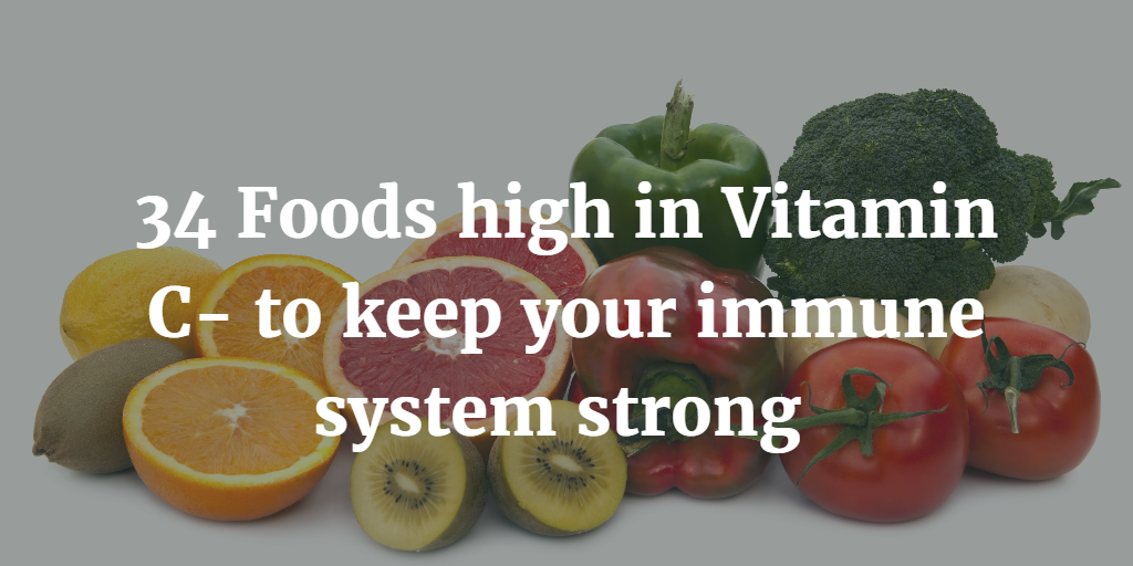 10 Foods High In Vitamin C- To Keep Your Immune System Strong