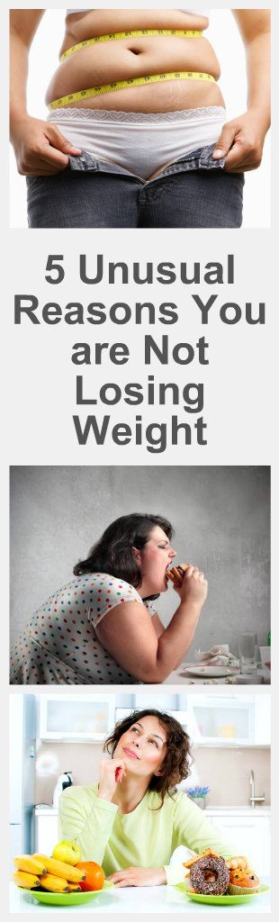 5-unusual-reasons-you-are-not-losing-weight2
