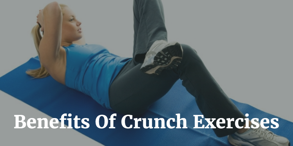 Benefits Of Crunch Exercises