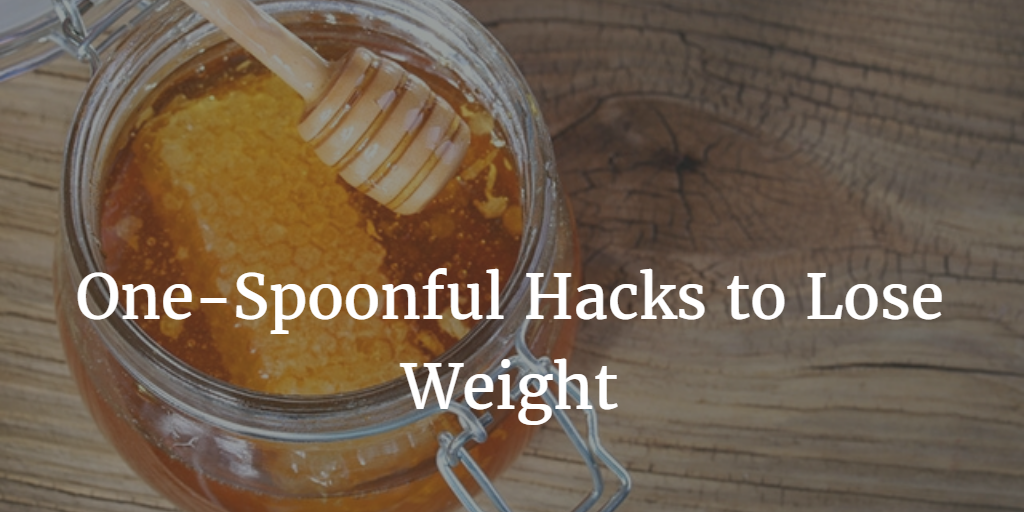 11 “One-Spoonful” Hacks to Lose Weight