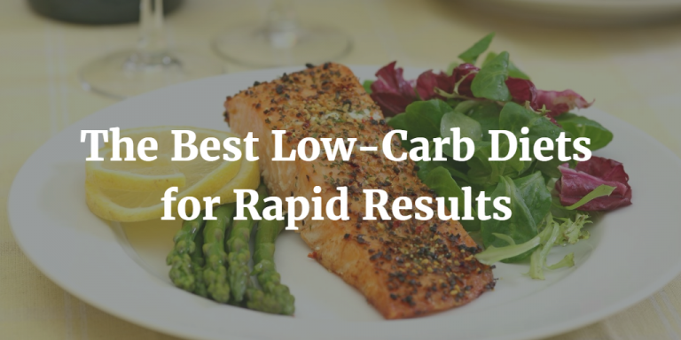 The Best Low-Carb Diets For Rapid Results