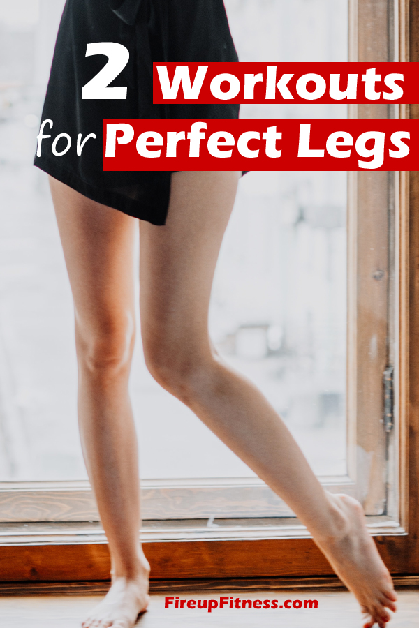 2 Best Workouts You Will Need to Have Perfect Legs
