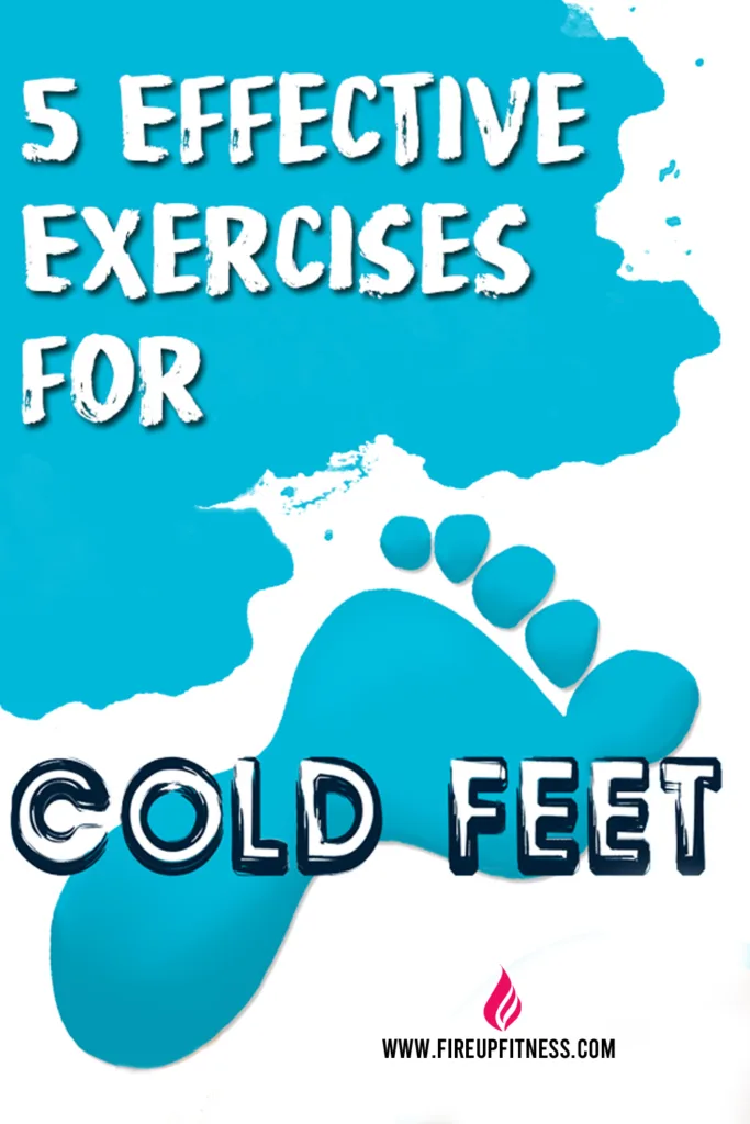 5 Most Effective Cold Feet Exercises