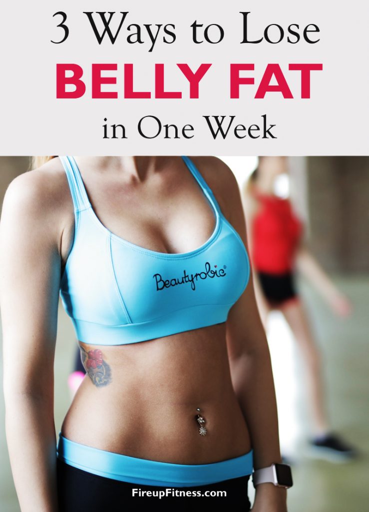 3 ways to lose belly fat in one week