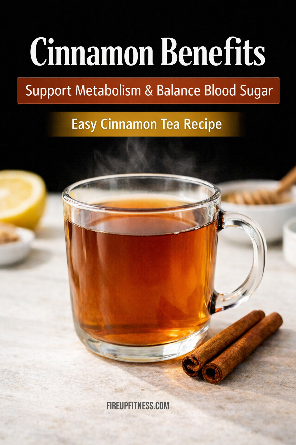 Cinnamon Benefits for Women + Easy Cinnamon Tea Recipe