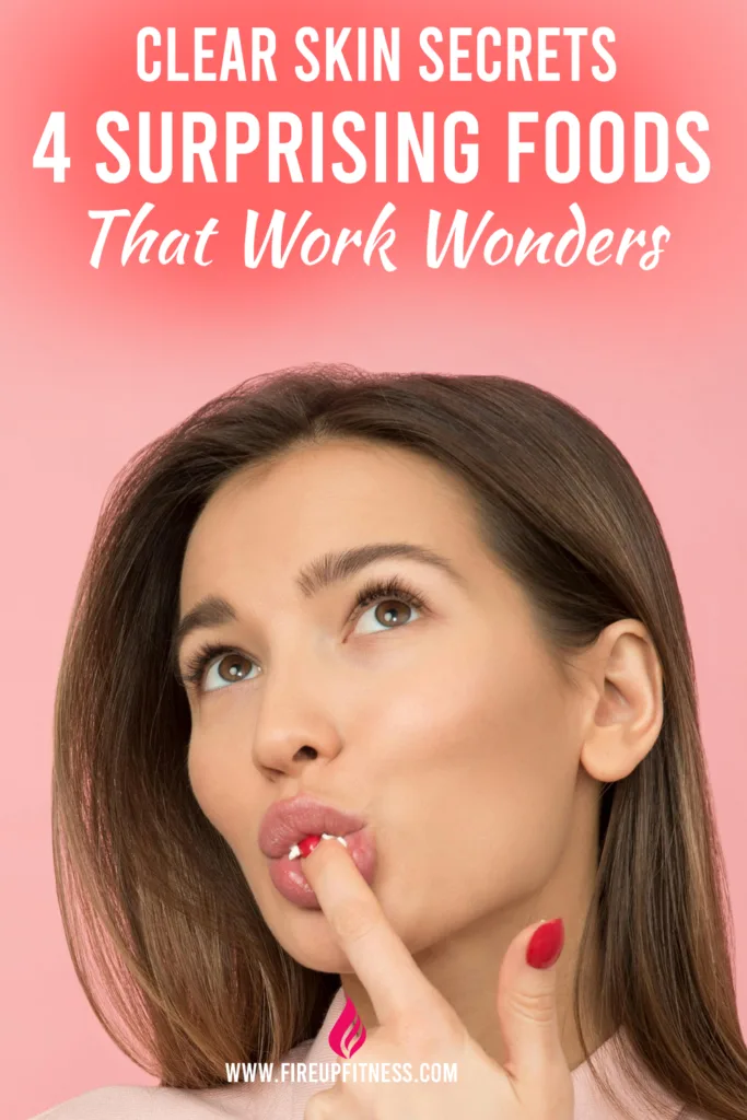 Clear Skin Secrets 4 Surprising Foods That Work Wonders