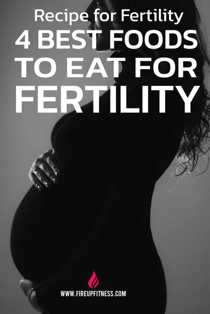 Recipe for Fertility 4 Best Foods to Eat for Fertility