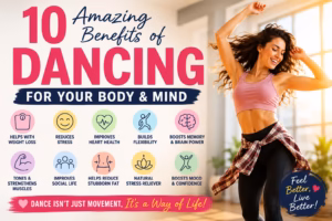 10 Amazing Benefits of Dancing for Your Body and Mind