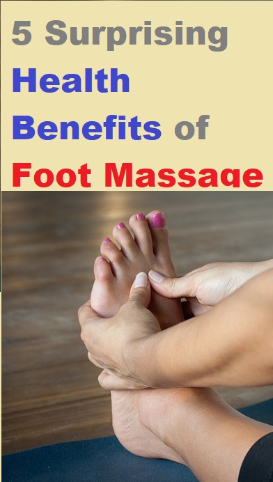 5 Surprising Health Benefits of Foot Massage