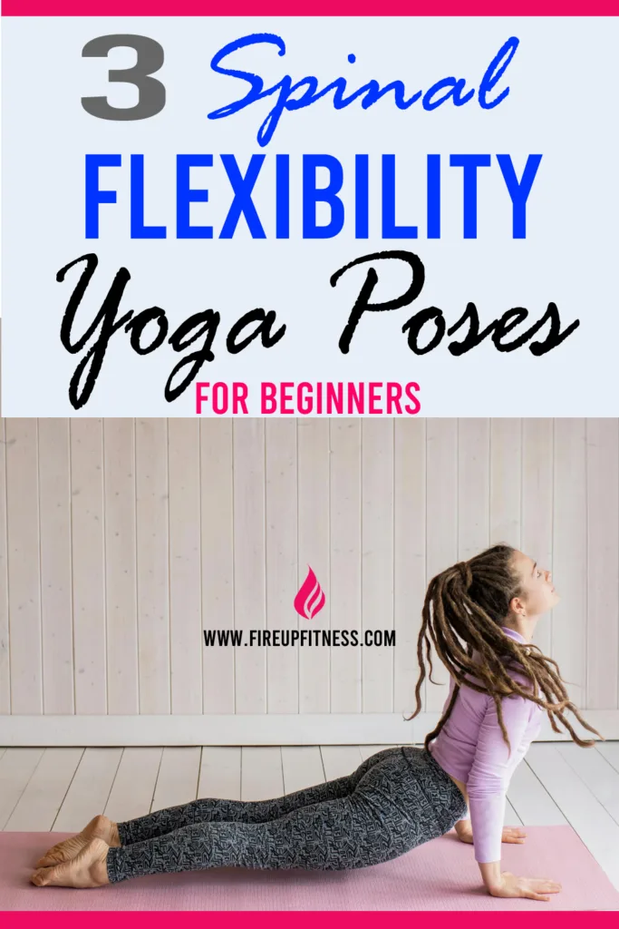 3 Spinal Flexibility Yoga Poses for Beginners