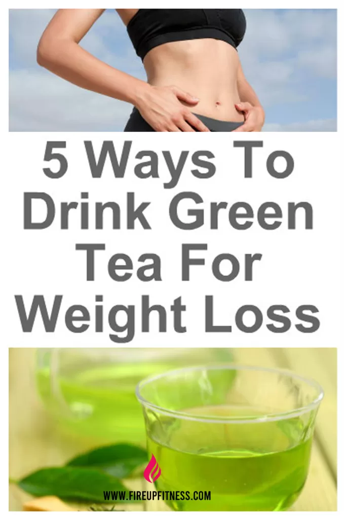 4 Ways To Drink Green Tea For Weight Loss