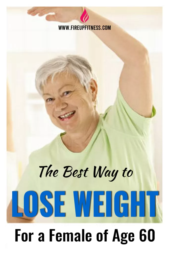 The Best Way to Lose Weight for a Female of Age 60