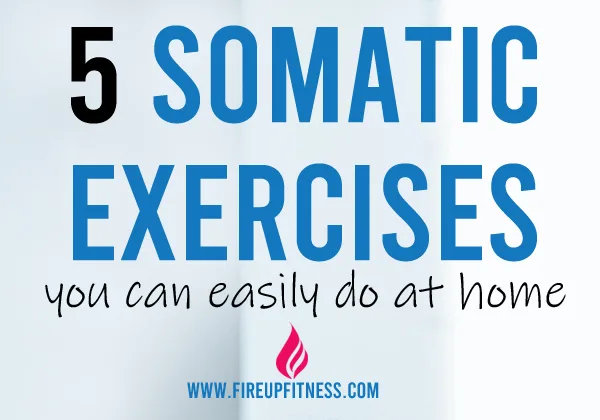 5 somatic exercises you can do at home