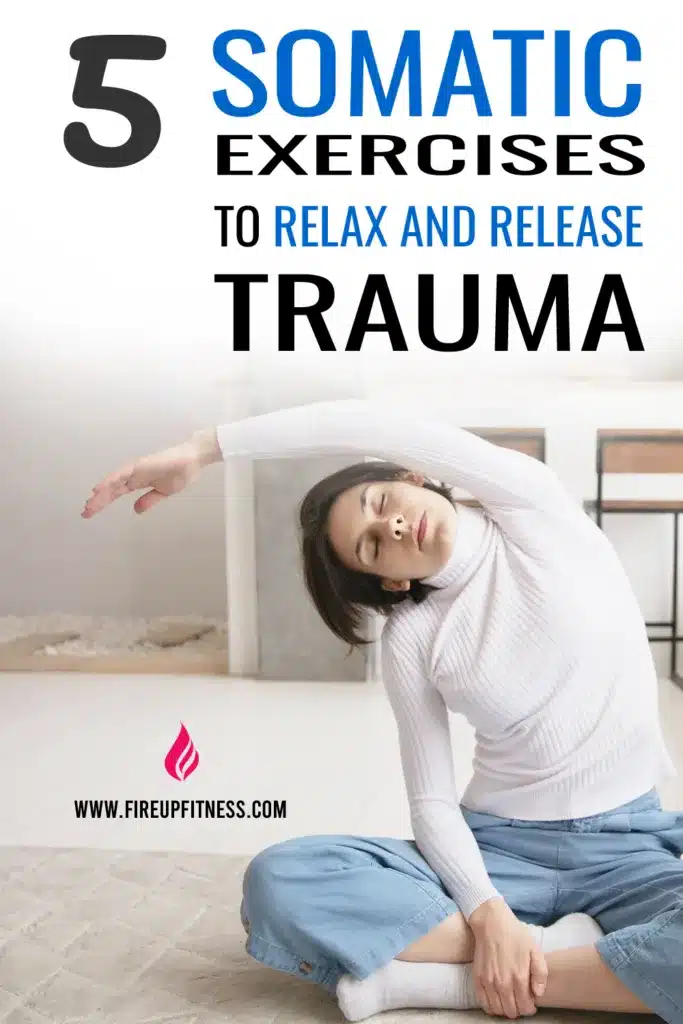 5 Somatic Exercises to Relax and Release Trauma