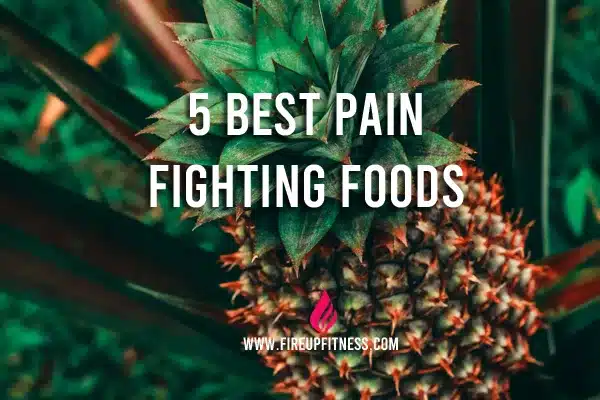 Pineapple as Pain Fighting Foods