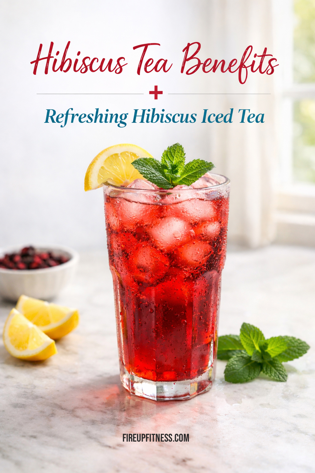 7 Hibiscus Tea Benefits + Refreshing Hibiscus Iced Tea Recipe